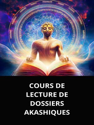 cover image of COURS DE LECTURE DE DOSSIERS AKASHIQUES